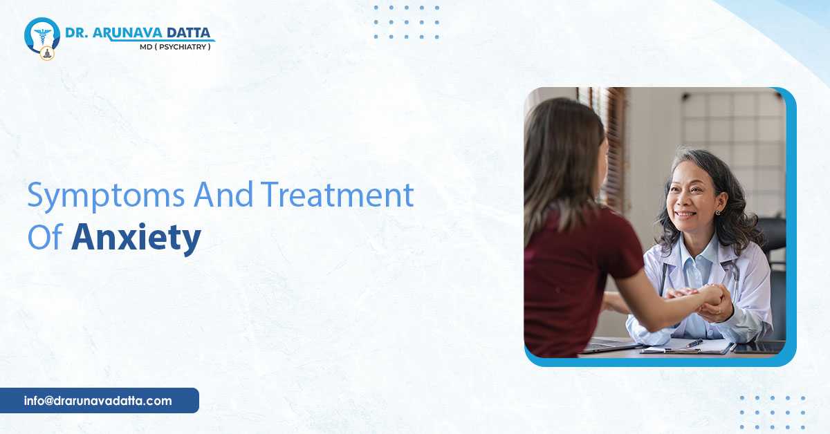 Symptoms And Treatment Of Anxiety