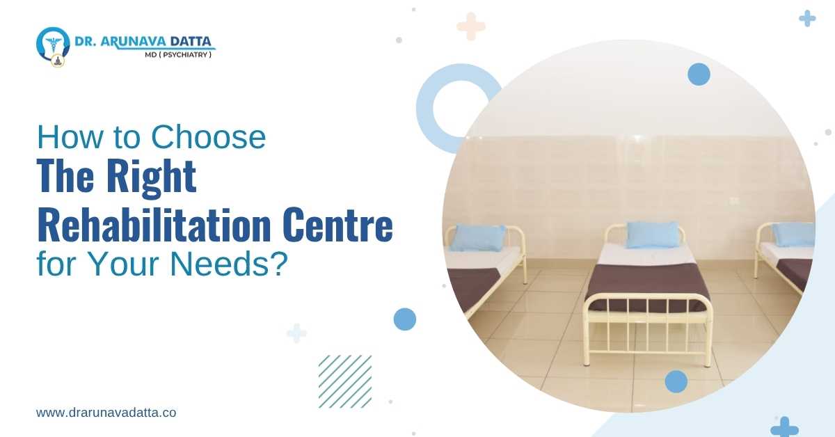 Rehabilitation centre in Siliguri guide by Dr. Arunava Datta for mental health and addiction recovery