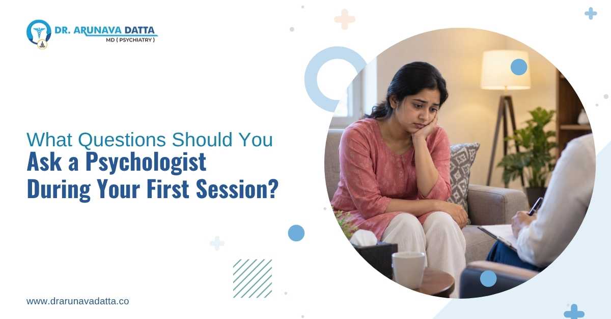 What Questions Should You Ask a Psychologist During Your First Session?