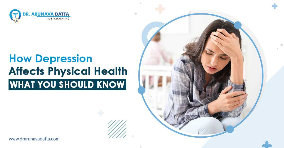 How Depression Affects Physical Health: What You Should Know