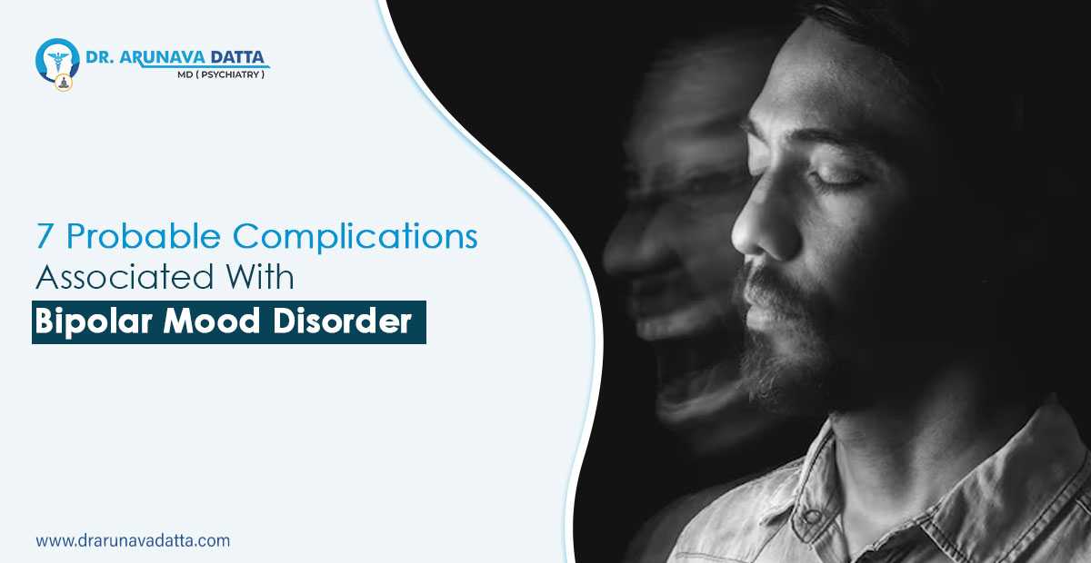 7 Probable Complications Associated With Bipolar Mood Disorder